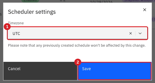 Scheduler settings dialog with the Timezone field set to UTC (annotation 1) and the Save button (annotation 2)