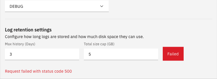 Log retention settings with the Save button shown as Failed and the message Request failed with status code 500